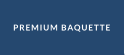 PREMIUM BAQUETTE